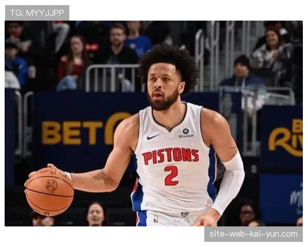 活塞坎宁安组织体系成熟 助攻串联构建东部榜首攻防 活塞坎宁安组织体系成熟 助攻串联构建东部榜首攻防